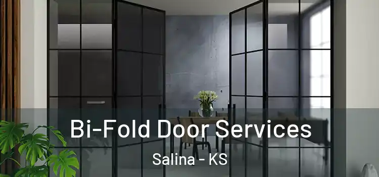  Bi-Fold Door Services Salina - KS