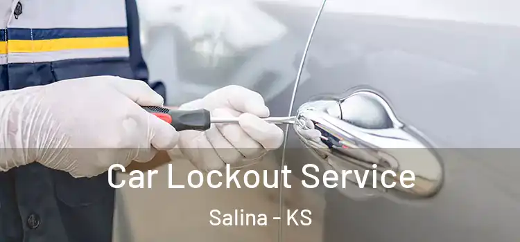 Car Lockout Service Salina - KS