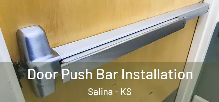 Door Push Bar Installation Salina - KS