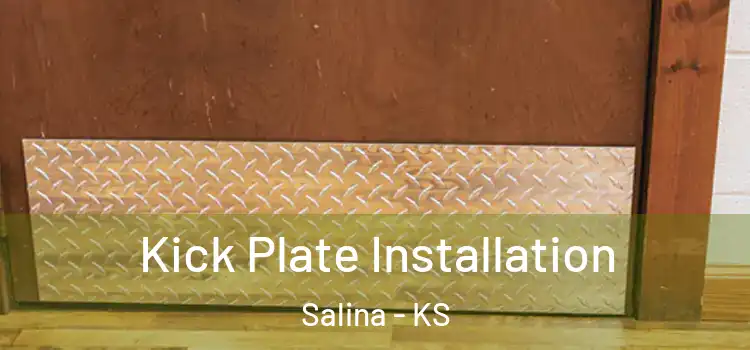 Kick Plate Installation Salina - KS