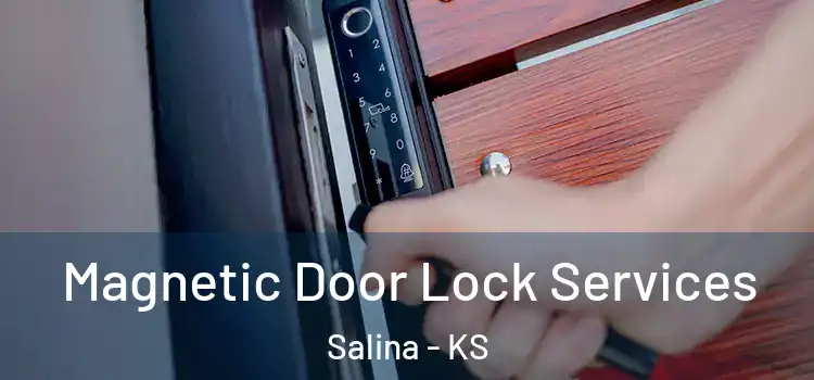  Magnetic Door Lock Services Salina - KS