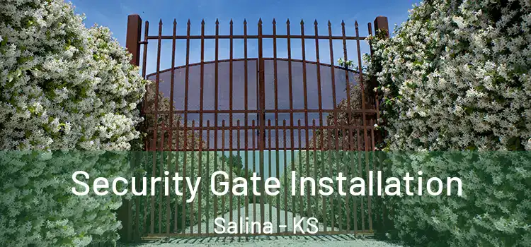  Security Gate Installation Salina - KS