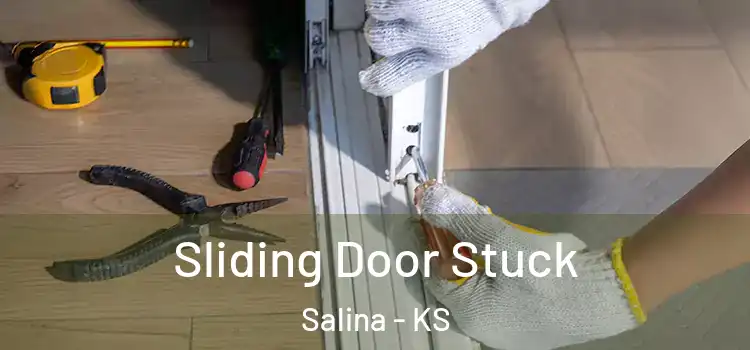  Sliding Door Stuck Salina - KS